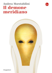 “Il demone meridiano” </br>di Andrea Morstabilini