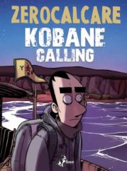 “Kobane calling” </br>di Zerocalcare