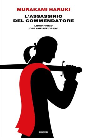 Copertina “L’assassinio del Commendatore”. Libro primo” di Haruki Murakami