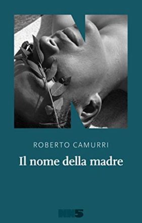 copertina di Il nome della madre di Roberto Camurri