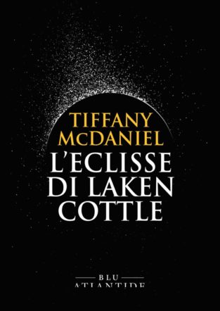 Copertina di L'eclisse di Laken Cottle di Tiffany McDaniel